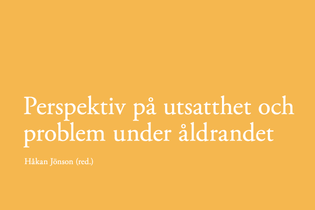 Perspektiv på utsatthet och problem under åldrandet - Bok